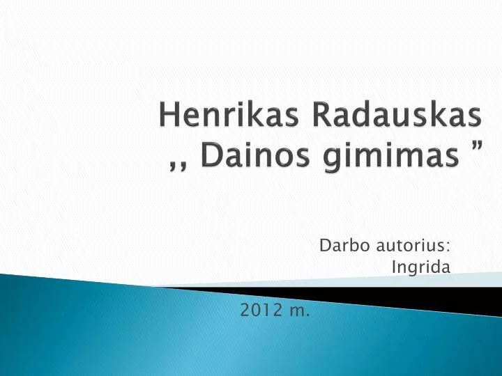 henrikas radauskas dainos gimimas