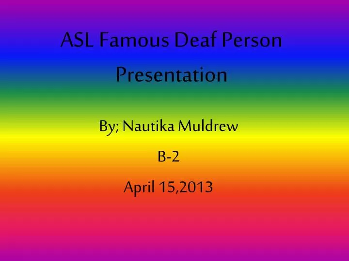 asl famous deaf person presentation