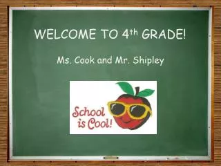 WELCOME TO 4 th GRADE!