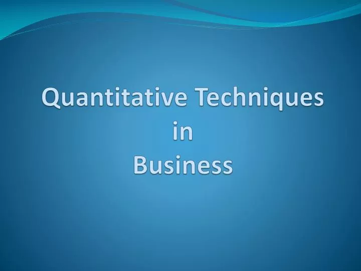 quantitative techniques in business
