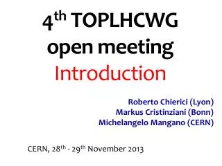 4 th TOPLHCWG open meeting Introduction