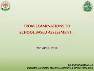FROM EXAMINATIONS TO SCHOOL BASED ASSESSMENT...
