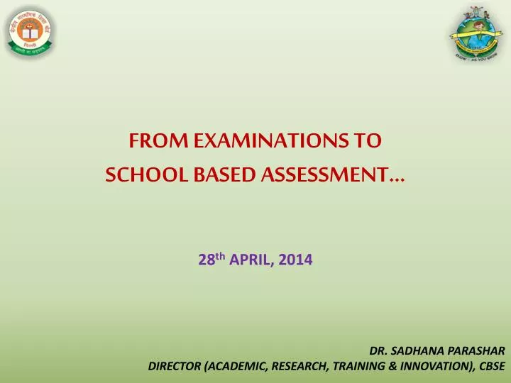 from examinations to school based assessment