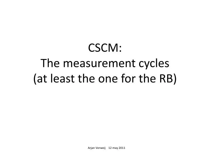 cscm the measurement cycles at least the one for the rb