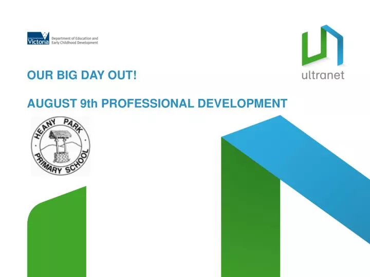 our big day out august 9th professional development