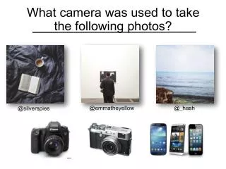 What camera was used to take the following photos?