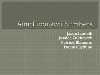Aim: Fibonacci Numbers