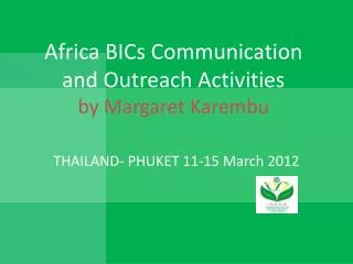 Africa BICs Communication and Outreach Activities by Margaret Karembu