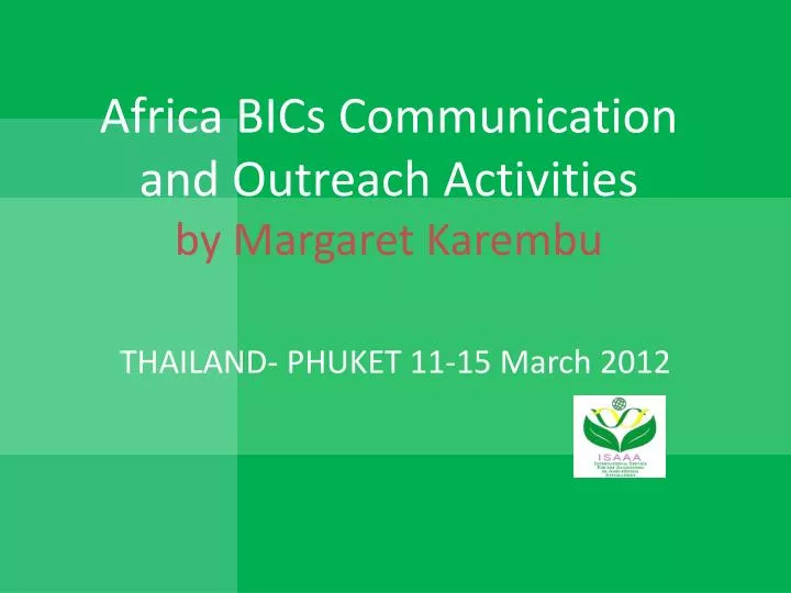 africa bics communication and outreach activities by margaret karembu