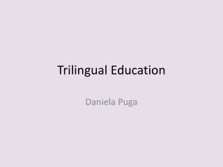 Trilingual Education