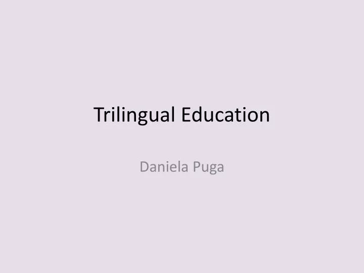 trilingual education