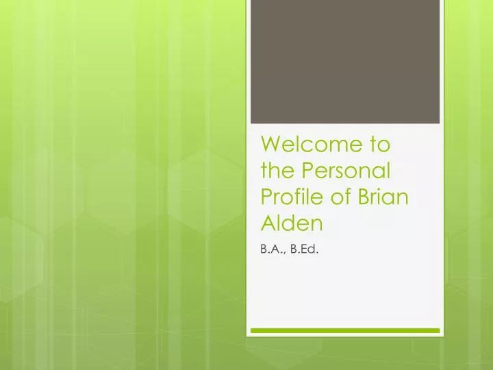 welcome to the personal profile of brian alden