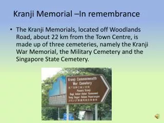 Kranji Memorial –In remembrance