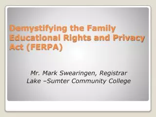 Demystifying the Family Educational Rights and Privacy Act (FERPA)