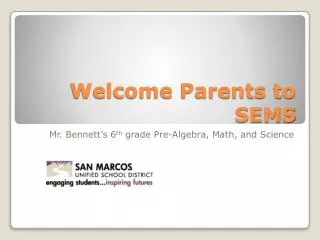 Welcome Parents to SEMS