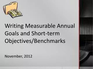 Writing Measurable Annual Goals and Short-term Objectives/Benchmarks