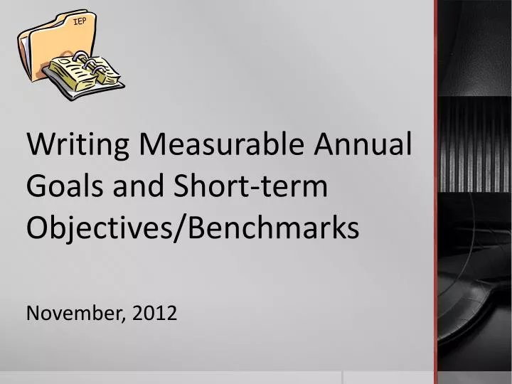 writing measurable annual goals and short term objectives benchmarks