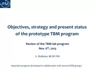 Objectives, strategy and present status of the prototype TBM program