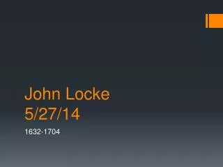 John Locke 5/27/14