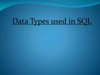 Data Types used in SQL