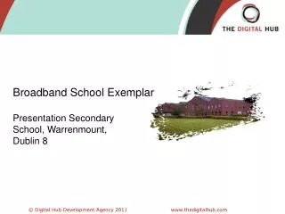 Broadband School Exemplar Presentation Secondary School, Warrenmount , Dublin 8