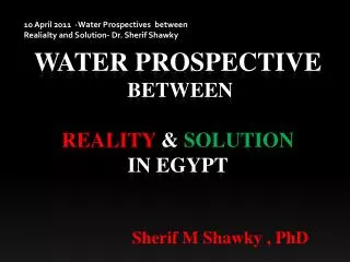 Water Prospective between REALITY &amp; Solution in Egypt