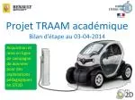 Projet TRAAM académique Bilan d’étape au 03-04-2014 - slide 1