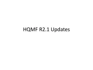 HQMF R2.1 Updates