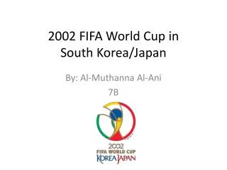 2002 FIFA World Cup in South Korea/Japan