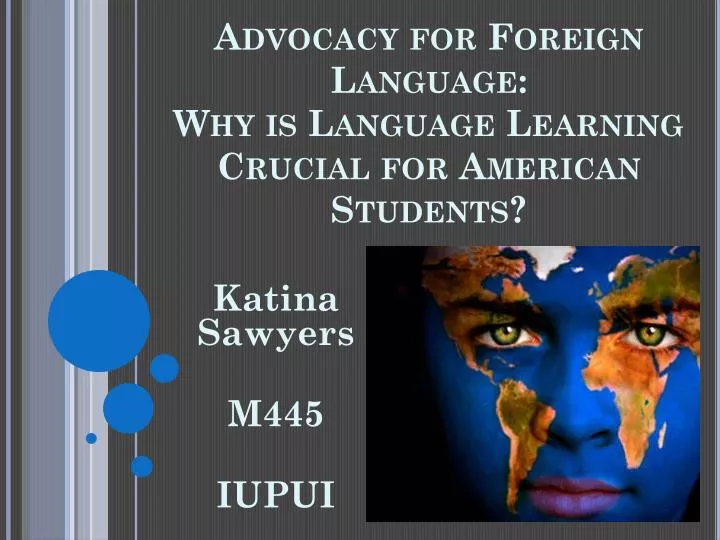 advocacy for foreign language why is language learning crucial for american students