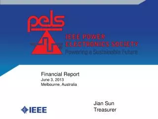 Financial Report June 3, 2013 Melbourne, Australia