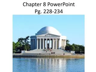 Chapter 8 PowerPoint Pg. 228-234