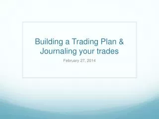 Building a Trading Plan &amp; Journaling your trades