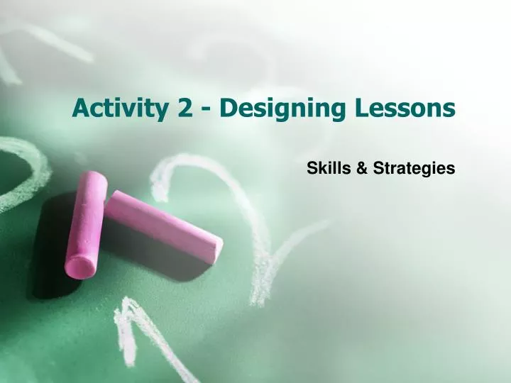 activity 2 designing lessons