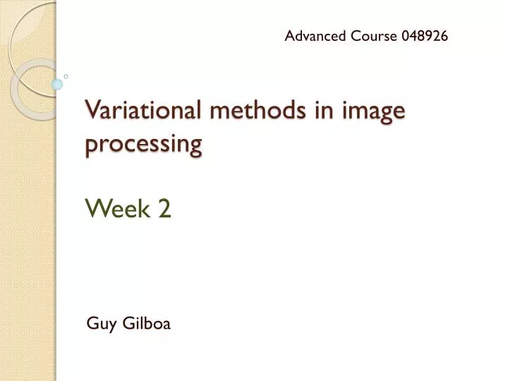 variational methods in image processing week 2