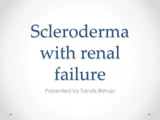 Scleroderma with renal failure