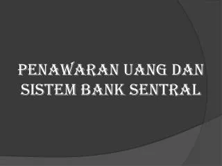 penawaran uang dan sistem bank sentral