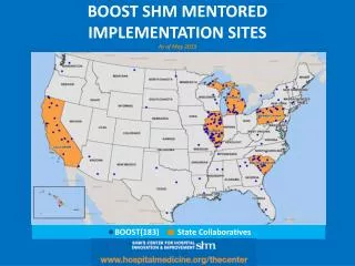 BOOST SHM MENTORED IMPLEMENTATION SITES As of May 2013