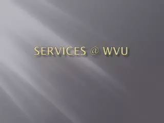 Services @ WVU