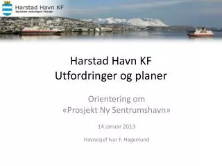 harstad havn kf utfordringer og planer