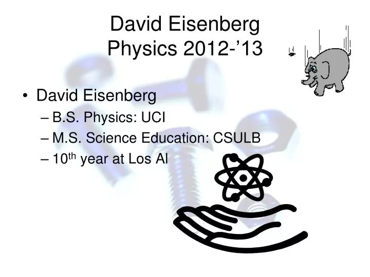 david eisenberg physics 2012 13
