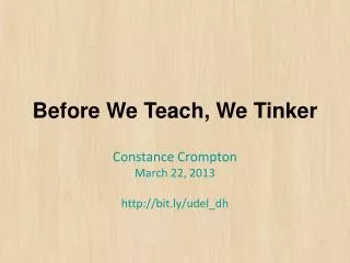 Before We Teach, We Tinker