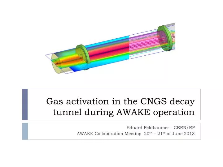 gas activation in the cngs decay tunnel during awake operation
