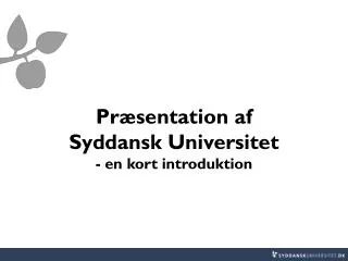 Præsentation af Syddansk Universitet - en kort introduktion