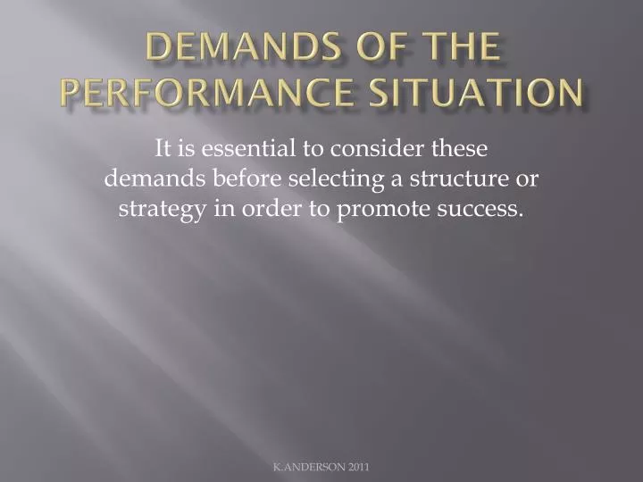 demands of the performance situation
