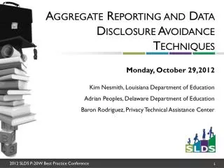 Aggregate Reporting and Data Disclosure Avoidance Techniques