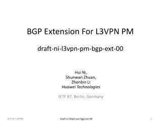 BGP Extension For L3VPN PM draft-ni-l3vpn-pm-bgp-ext-00