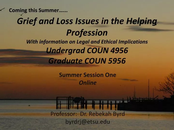 summer session one online professor dr rebekah byrd byrdrj@etsu edu