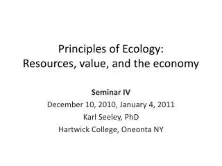 Principles of Ecology: Resources, value, and the economy