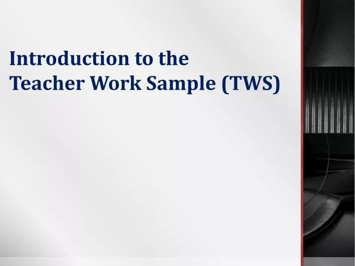 introduction to the teacher work sample tws